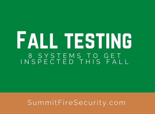 Fall testing: 8 systems to get inspected